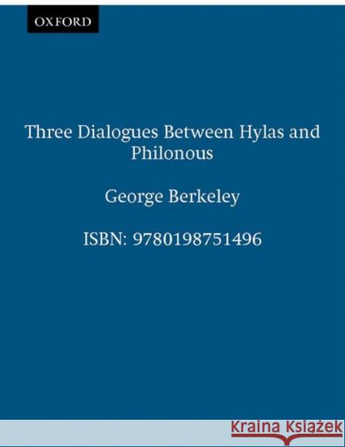 Three Dialogues Between Hylas and Philonous George Berkeley Jonathan Dancy 9780198751496 Oxford University Press