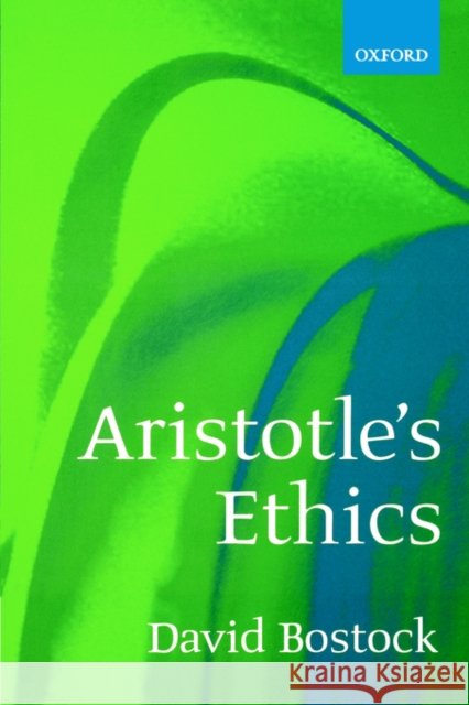 Aristotle's Ethics David Bostock 9780198752653