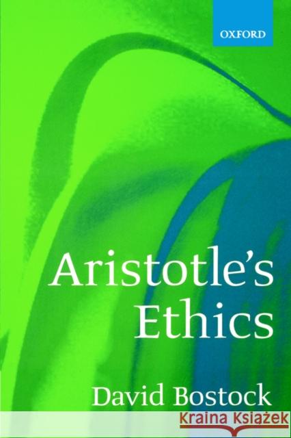 Aristotle's Ethics David Bostock 9780198752653 0