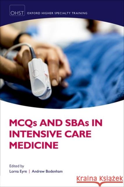 McQs and Sbas in Intensive Care Medicine Eyre, Lorna 9780198753056 OXFORD UNIVERSITY PRESS ACADEM