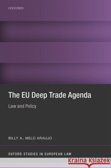 The Eu Deep Trade Agenda: Law and Policy Billy A. Mel 9780198753384 Oxford University Press, USA