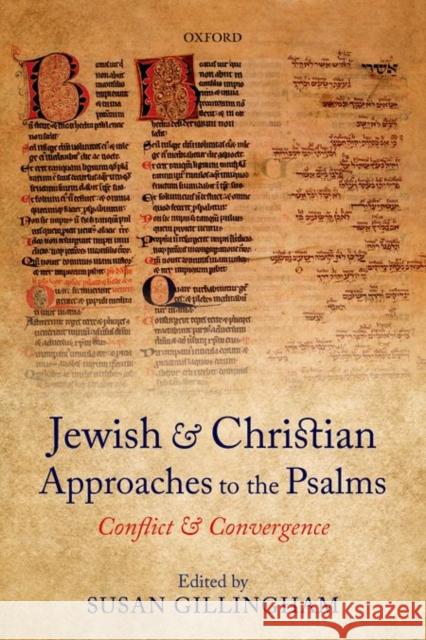 Jewish and Christian Approaches to the Psalms: Conflict and Convergence Susan Gillingham   9780198753650 Oxford University Press