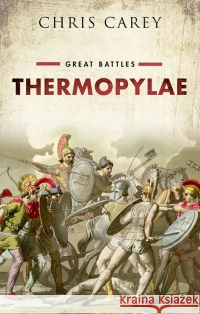 Thermopylae: Great Battles Chris Carey 9780198754107