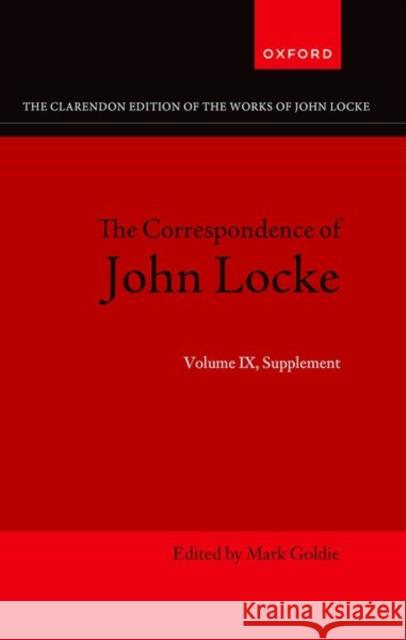John Locke: Correspondence: Volume IX, Supplement  9780198754299 Oxford University Press