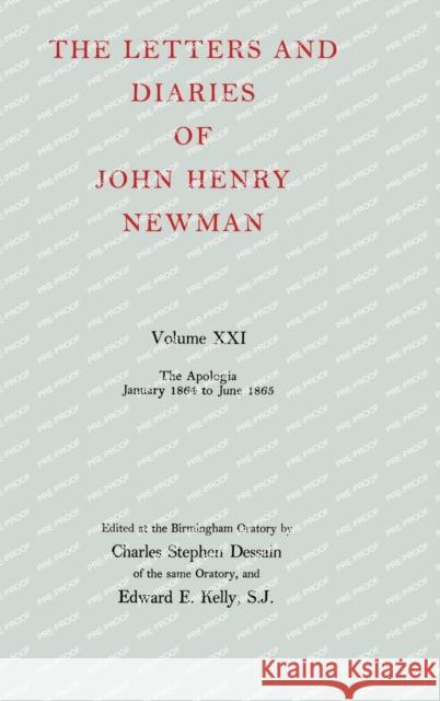Nld 21: Newman: Letters & Diaries Nld 21 C Dessain 9780198754718 Oxford University Press, USA