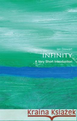 Infinity: A Very Short Introduction Ian Stewart 9780198755234 Oxford University Press
