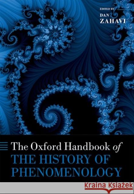 The Oxford Handbook of the History of Phenomenology Dan Zahavi 9780198755340