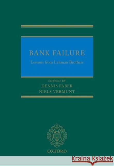 Bank Failure: Lessons from Lehman Brothers Dennis Faber Niels Vermunt 9780198755371 Oxford University Press, USA