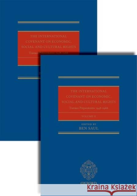 The International Covenant on Economic, Social and Cultural Rights: Travaux Preparatoires Saul, Ben 9780198758327 Oxford University Press, USA
