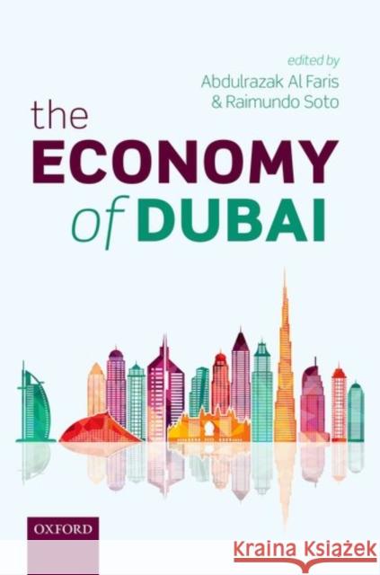 The Economy of Dubai Abdulrazak A Raimundo Soto 9780198758389