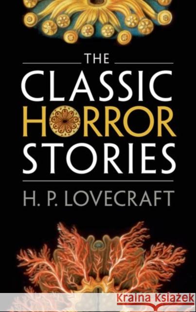 The Classic Horror Stories H. P. Lovecraft 9780198759492 Oxford University Press
