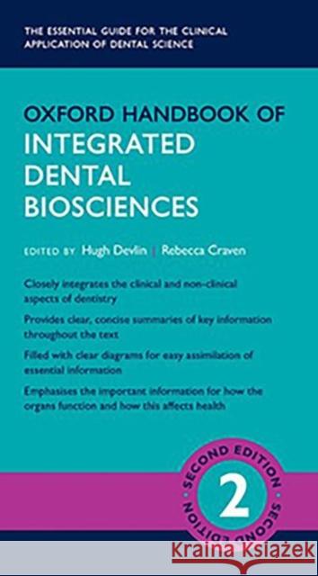 Oxford Handbook of Integrated Dental Biosciences Hugh Devlin Rebecca Craven 9780198759782 Oxford University Press, USA