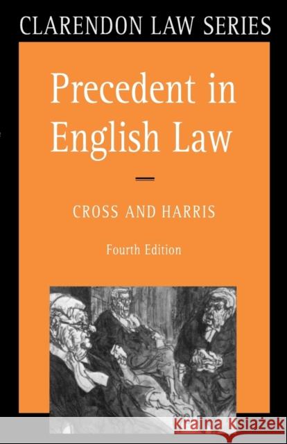 Precedent in English Law Rupert Cross 9780198761631
