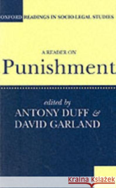 A Reader on Punishment Garland Duff David Garland Anthony Duff 9780198763536 Oxford University Press, USA