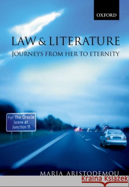 Law and Literature: Journeys from Her to Eternity Aristodemou, Maria 9780198764366 Oxford University Press
