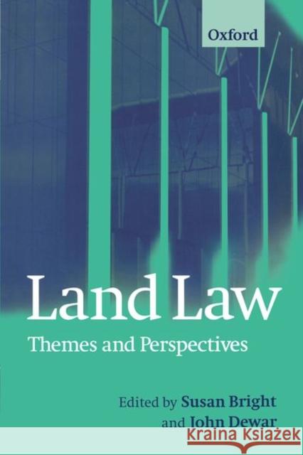 Land Law : Themes and Perspectives Susan Bright 9780198764557