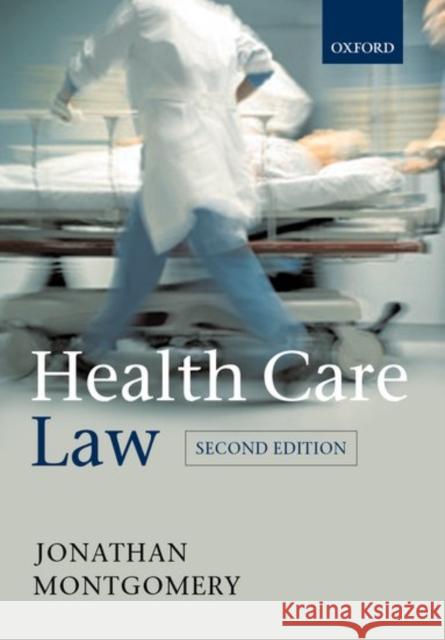 Health Care Law Jonathan Montgomery 9780198765745