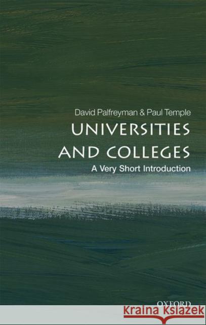 Universities and Colleges: A Very Short Introduction David Palfreyman 9780198766131 Oxford University Press, USA