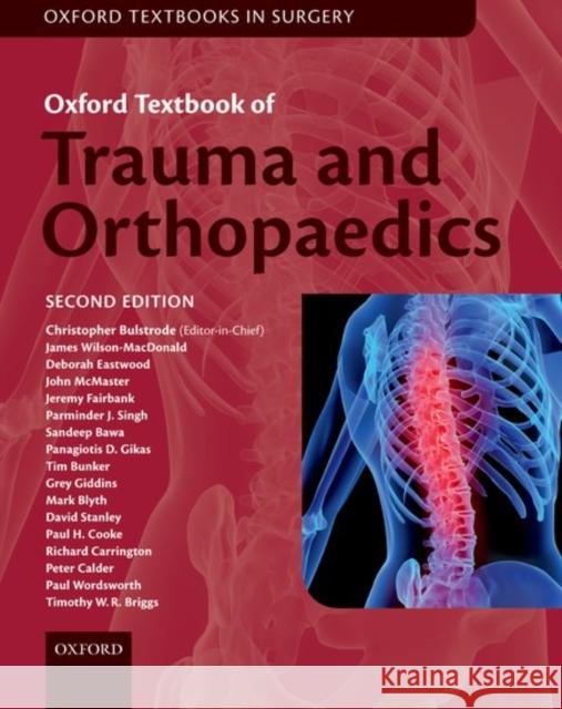 Oxford Textbook of Trauma and Orthopaedics Christopher Bulstrode James Wilson-Macdonald Deborah M. Eastwood 9780198766506