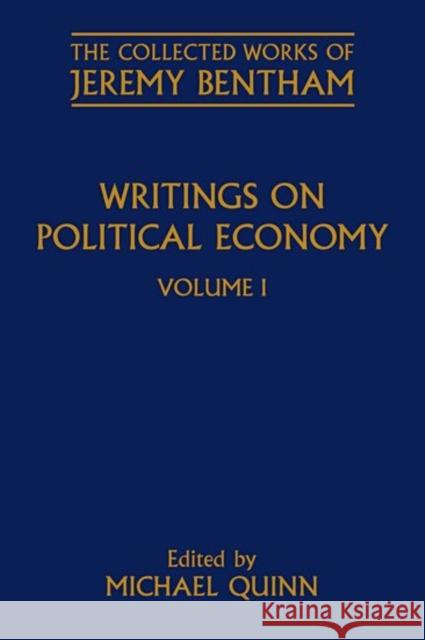 Writings on Political Economy: Volume I Bentham, Jeremy 9780198767961 Oxford University Press, USA