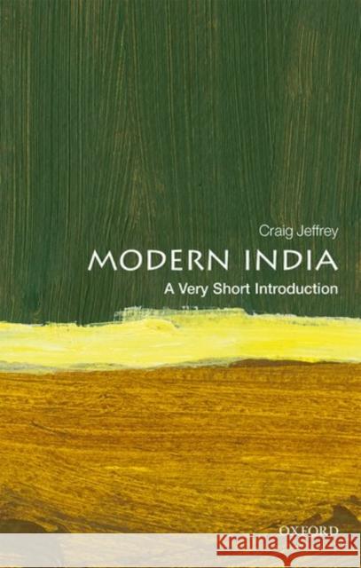 Modern India: A Very Short Introduction Jeffrey, Craig 9780198769347 Oxford University Press