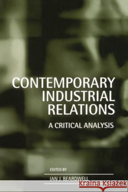 Contemporary Industrial Relations Beardwell, Ian J. 9780198773887 Oxford University Press