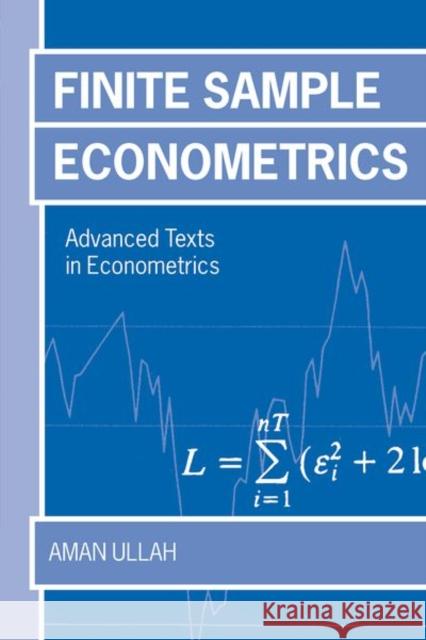 Finite Sample Econometrics Aman Ullah 9780198774488