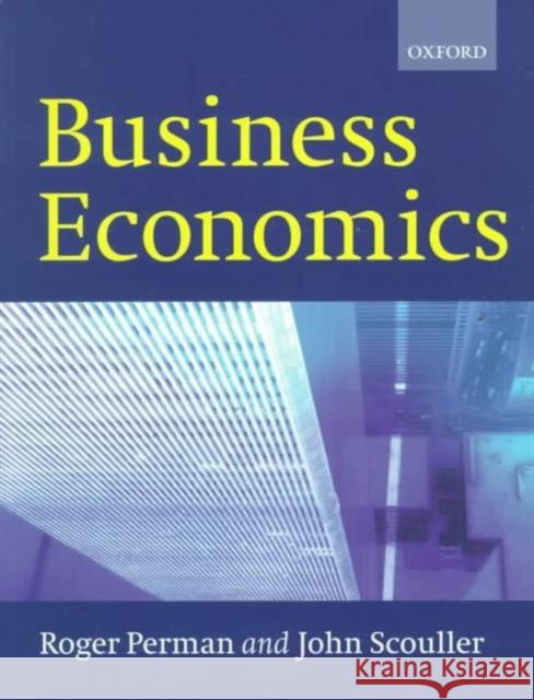 Business Economics Roger Perman John Scouller 9780198775249