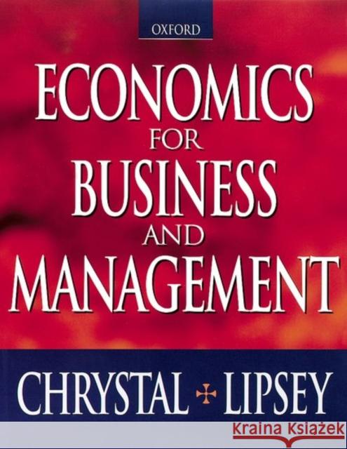 Economics for Business and Management (Paperback) Chrystal, K. Alec 9780198775386 OXFORD UNIVERSITY PRESS