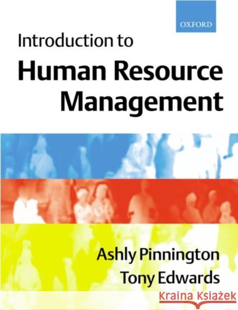 Introduction to Human Resource Management Ashly Pinnington Tony Edwards 9780198775430 Oxford University Press