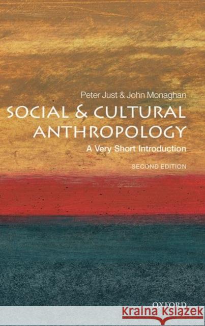 Social and Cultural Anthropology: A Very Short Introduction John D. (Professor of Anthropology, Professor of Anthropology, University of Illinois at Chicago) Monaghan 9780198776994 Oxford University Press