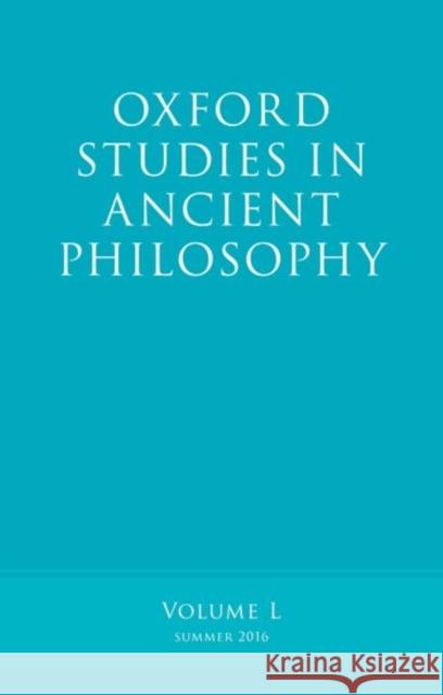 Oxford Studies in Ancient Philosophy, Volume 50 Victor Caston 9780198778226 Oxford University Press, USA