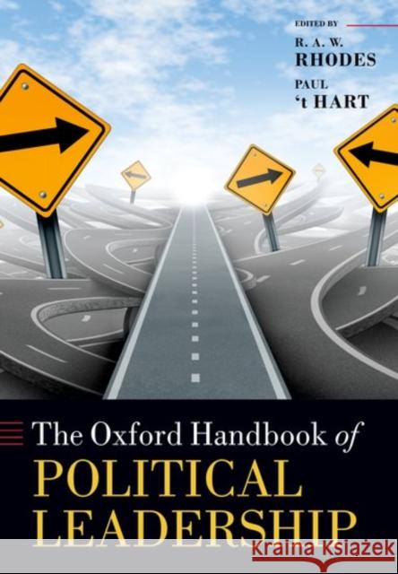 The Oxford Handbook of Political Leadership R. A. W. Rhodes Paul 't Hart Paul ' 9780198778516 Oxford University Press, USA