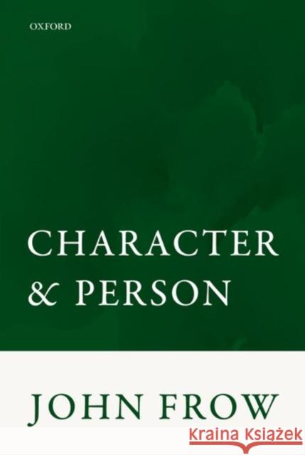 Character and Person John Frow 9780198778554 Oxford University Press, USA