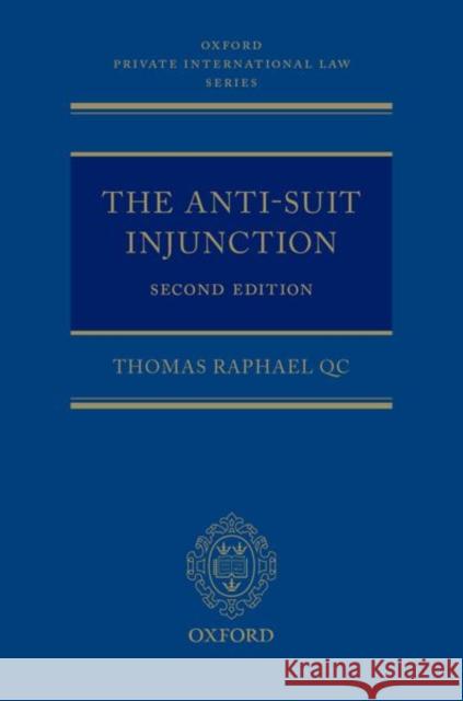 The Anti-Suit Injunction Thomas Raphae 9780198778936 Oxford University Press, USA
