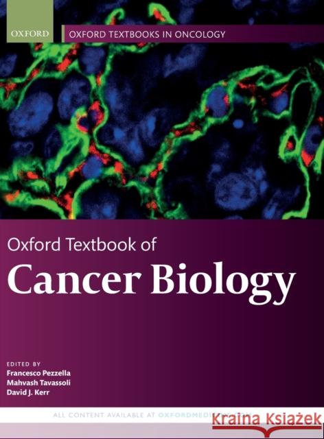 Oxford Textbook of Cancer Biology Francesco Pezzella Mahvash Tavassoli David Kerr 9780198779452 Oxford University Press, USA