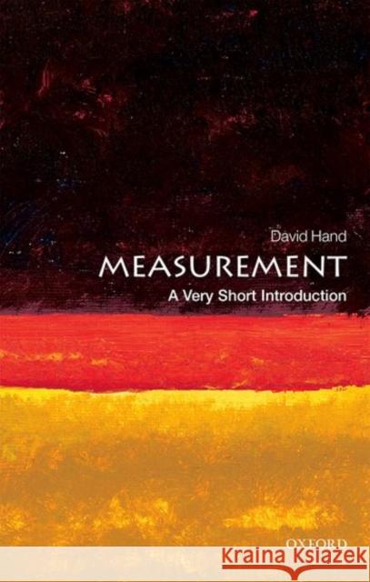Measurement: A Very Short Introduction David J. Hand 9780198779568 Oxford University Press, USA