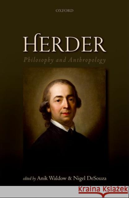 Herder: Philosophy and Anthropology Waldow, Anik 9780198779650