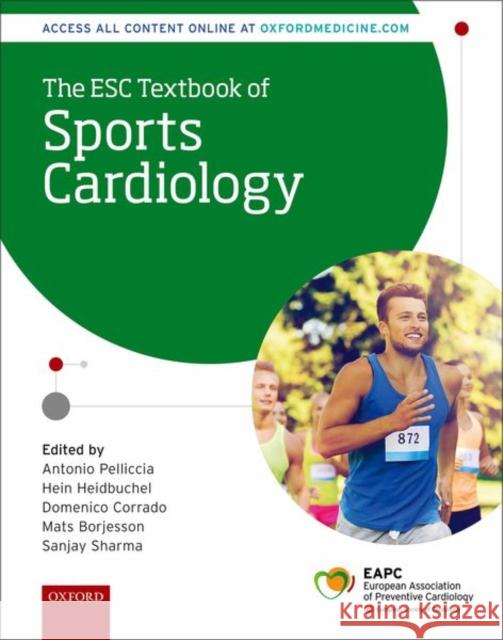 The Esc Textbook of Sports Cardiology Pelliccia, Antonio 9780198779742 Oxford University Press, USA