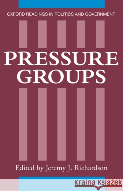 Pressure Groups Jeremy J. Richardson 9780198780526