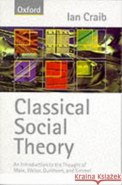 Classical Social Theory Ian Craib 9780198781172 0