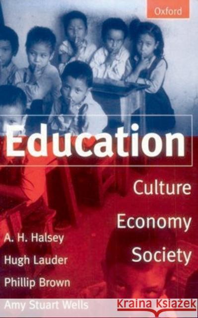 Education: Culture, Economy, and Society Halsey, A. H. 9780198781875 0