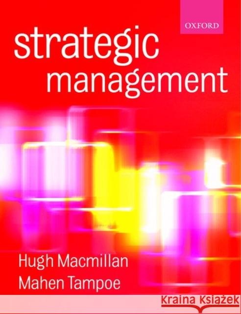 Strategic Management: Process, Content, and Implementation MacMillan, Hugh 9780198782292