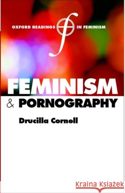 Feminism and Pornography Drucilla Cornell 9780198782506