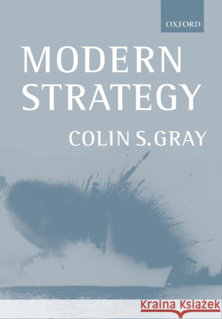 Modern Strategy Colin S. Gray 9780198782513