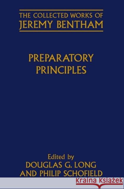 Preparatory Principles Jeremy Bentham Douglas G., Dr Long Philip Schofield 9780198782902