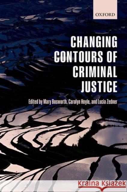 The Changing Contours of Criminal Justice Bosworth, Mary 9780198783237