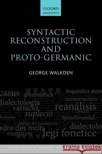 Syntactic Reconstruction and Proto-Germanic George Walkden 9780198783589 Oxford University Press, USA