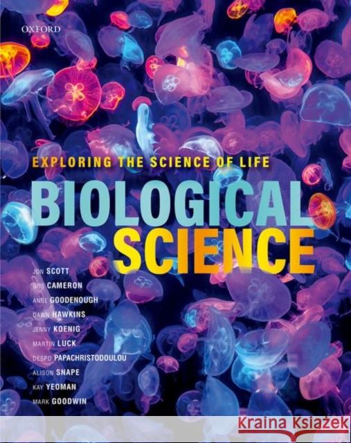 Biological Science Full Edition: Exploring the Science of Life Scott 9780198783688
