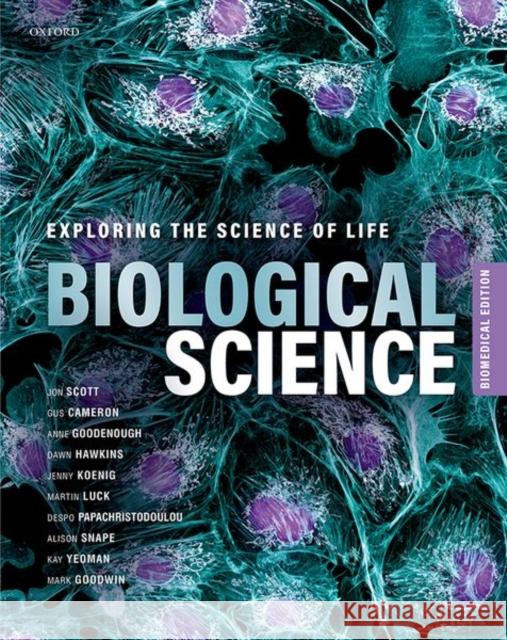 Biological Science: Exploring the Science of Life, Biomedical Edition Mark (Associate Professor in the Department of Genetics and Genome Biology, Associate Professor in the Department of Gen 9780198783695 Oxford University Press